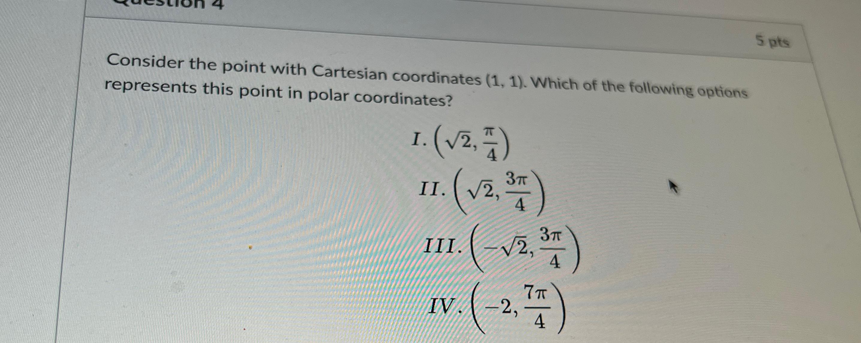 Solved 5 ﻿ptsConsider the point with Cartesian coordinates | Chegg.com
