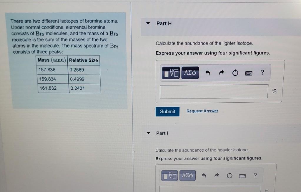 Solved Part H There are two different isotopes of bromine