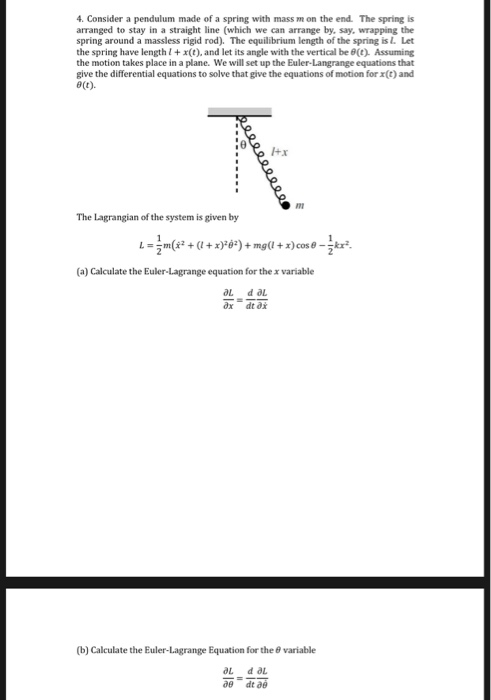 Solved 4. Consider a pendulum made of a spring with mass m | Chegg.com