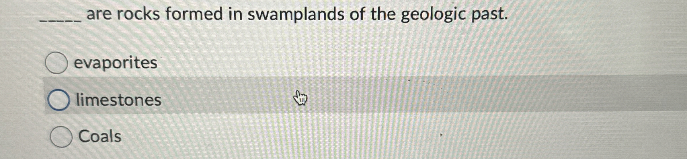 Solved q, ﻿are rocks formed in swamplands of the geologic | Chegg.com