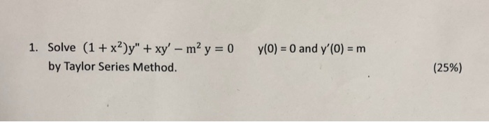 Solved (0) = 0 and y'(0) = m 1. Solve (1 + x2)y" + xy' – m2 | Chegg.com