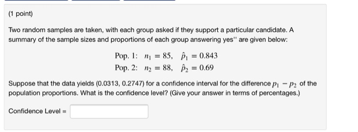 Solved (1 point) Two random samples are taken, with each | Chegg.com