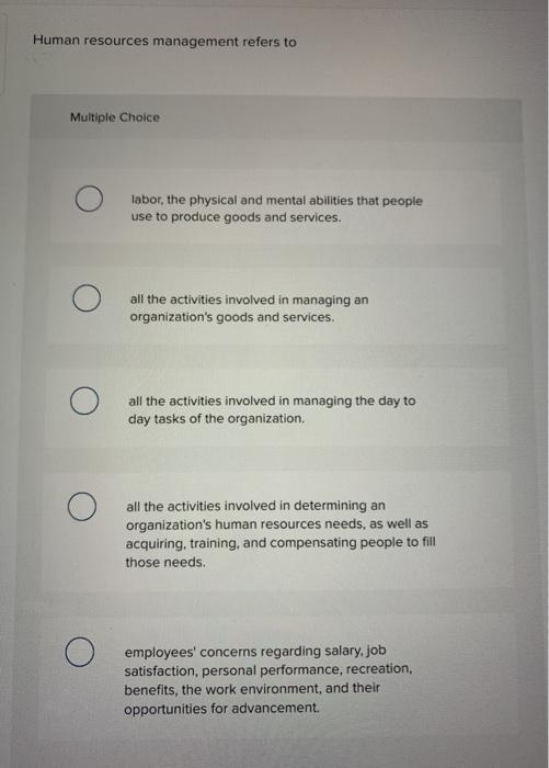 Solved Human Resources Management Refers To Multiple Choice | Chegg.com