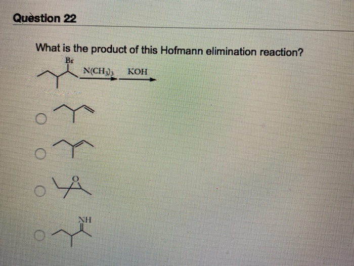Question 22 What is the product of this Hofmann