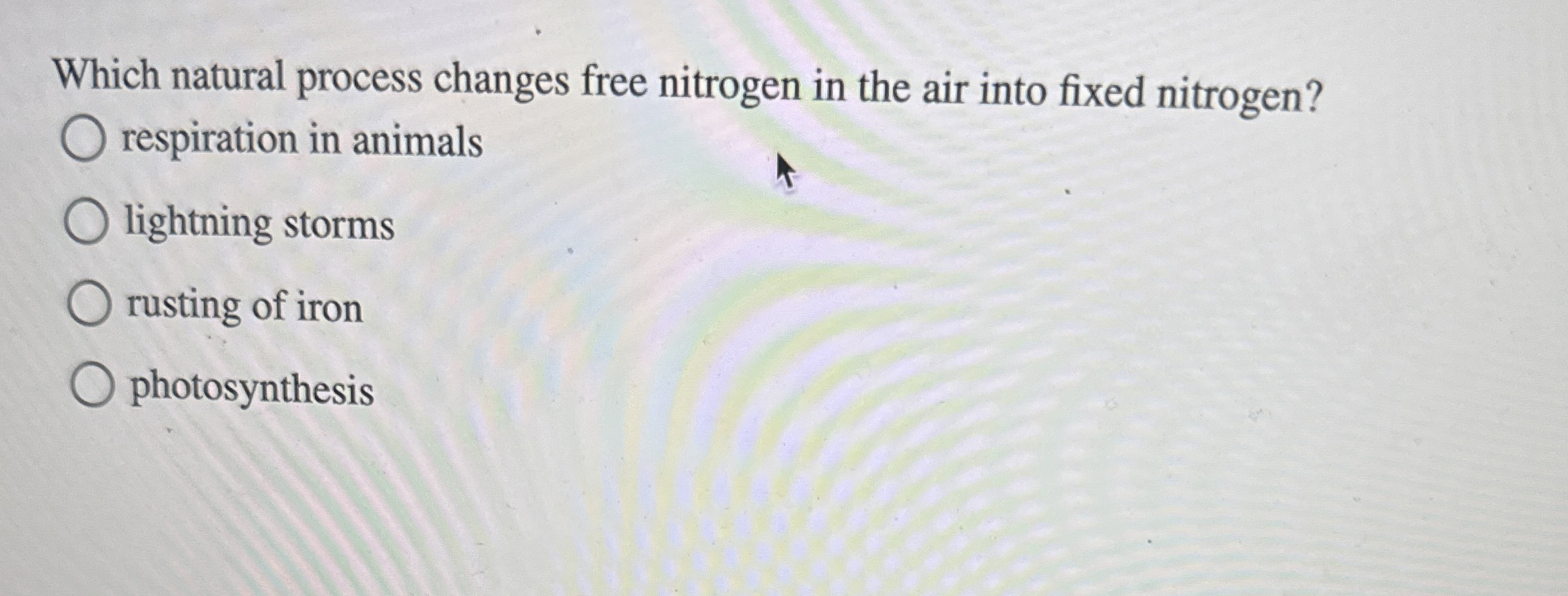 Solved Which natural process changes free nitrogen in the | Chegg.com