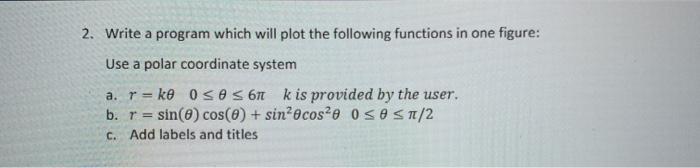 Solved 2. Write a program which will plot the following | Chegg.com