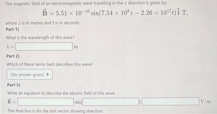 Solved The magnetic field of an electromagnetic wave | Chegg.com