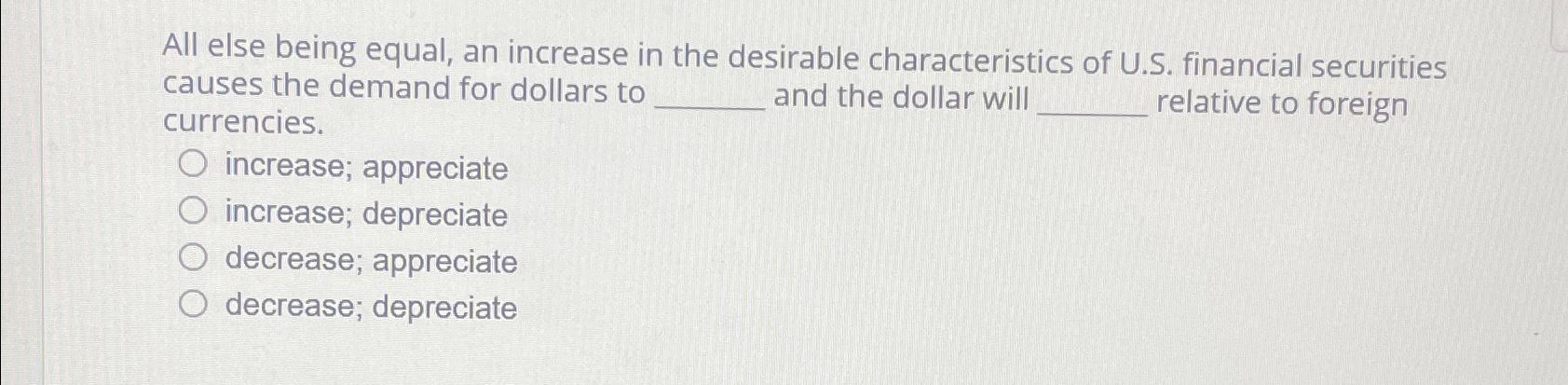 Solved All else being equal, an increase in the desirable | Chegg.com