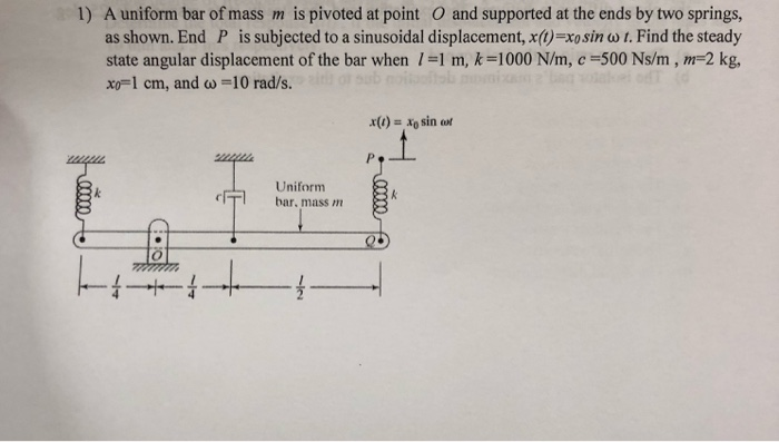 Solved 1) A uniform bar of mass m is pivoted at point and | Chegg.com
