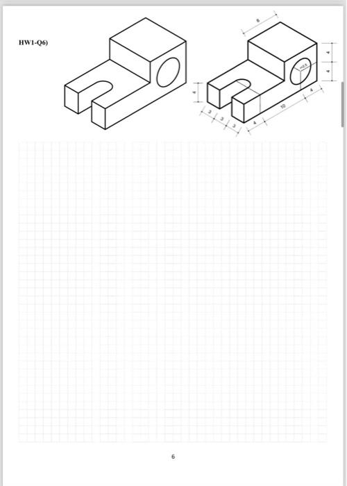 Solved HW1-Q6) 6 ||³|³|³| B 10draw top and front and side | Chegg.com