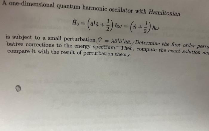 Solved A one-dimensional quantum harmonic oscillator with | Chegg.com