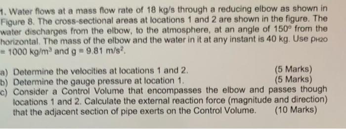 Solved 1. Water flows at a mass flow rate of 18 kg/s through | Chegg.com
