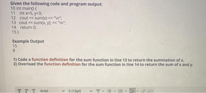 Solved Given the following code and program output: 10 int | Chegg.com