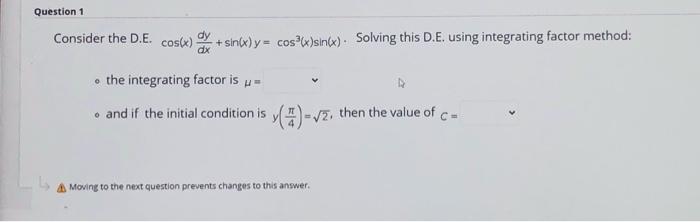 Solved Question 1 Consider the D.E. cos(x) + sin(x) y = | Chegg.com