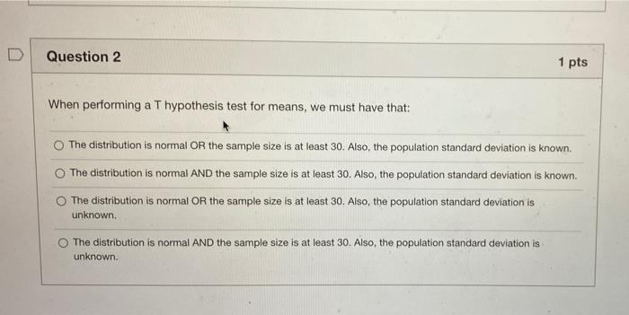Solved D Question 2 1 pts When performing a T hypothesis | Chegg.com