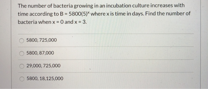 Solved The number of bacteria growing in an incubation | Chegg.com