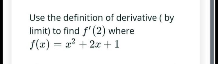 Solved Use the definition of derivative ( ﻿by limit) ﻿to | Chegg.com