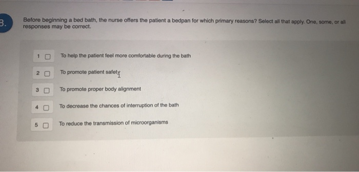 Solved 3. Before beginning a bed bath, the nurse offers the | Chegg.com