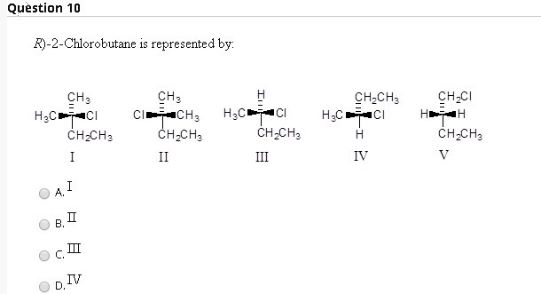 Solved Question 10 R)-2-Chlorobutane Is Represented By: CH3 | Chegg.com