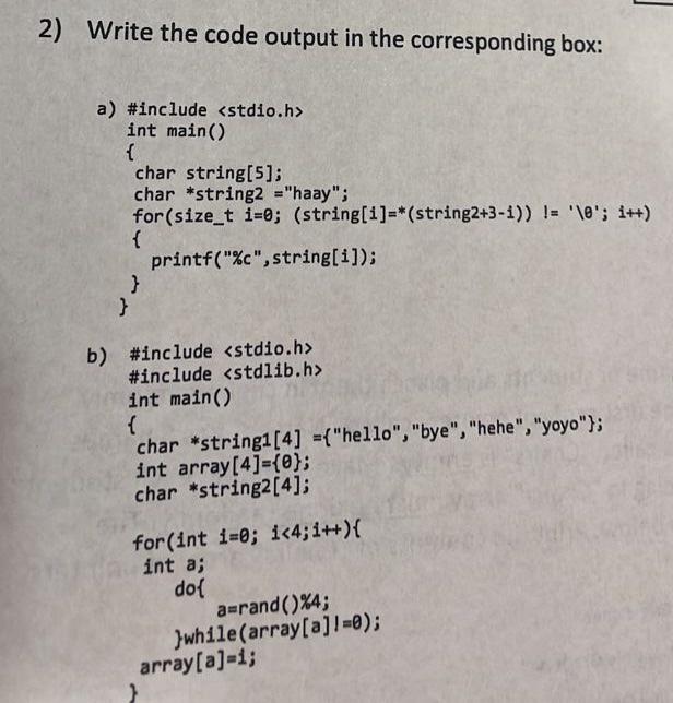 Solved 2) Write the code output in the corresponding box: b) | Chegg.com