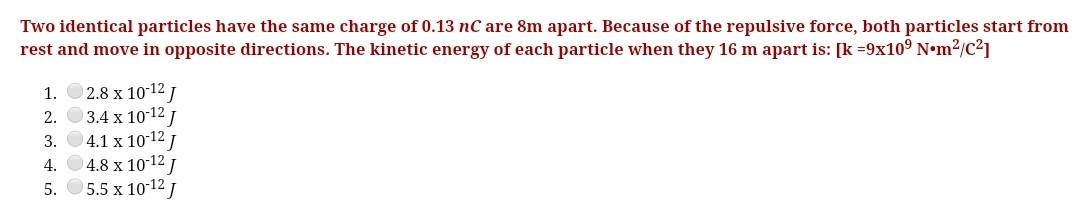 Solved Two identical particles have the same charge of 0.13 | Chegg.com