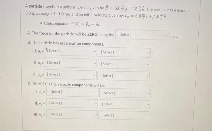 Solved A particle travels in a uniform E-field given by | Chegg.com