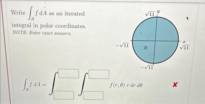 Solved Write ∫RfdA as an iterated integral in polar | Chegg.com