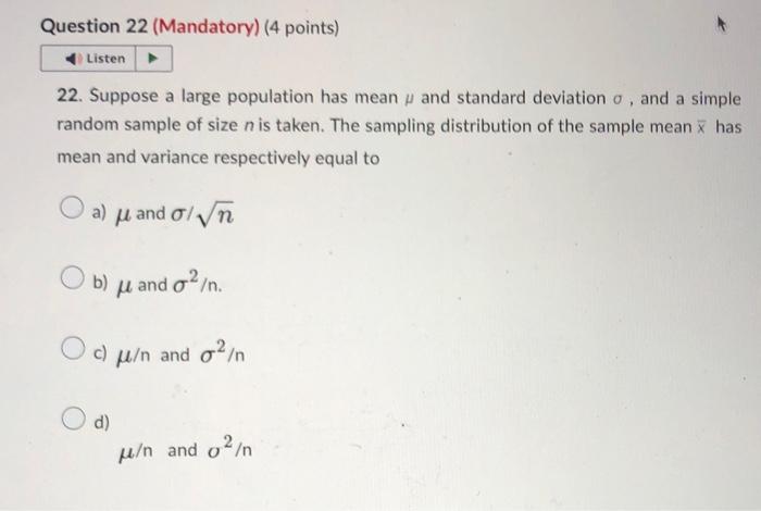 Solved 22. Suppose a large population has mean μ and | Chegg.com