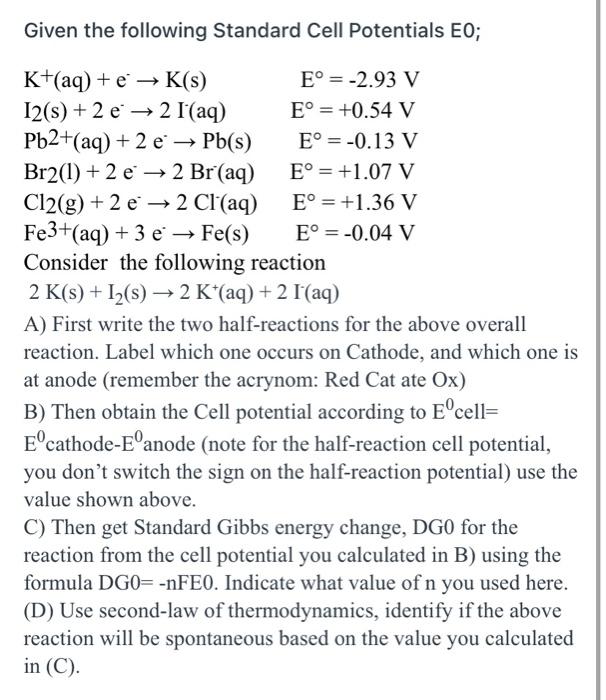 Solved Given the following Standard Cell Potentials EO; -> → | Chegg.com