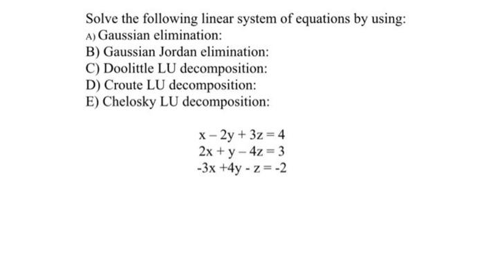 Solved Solve The Following Linear System Of Equations By | Chegg.com