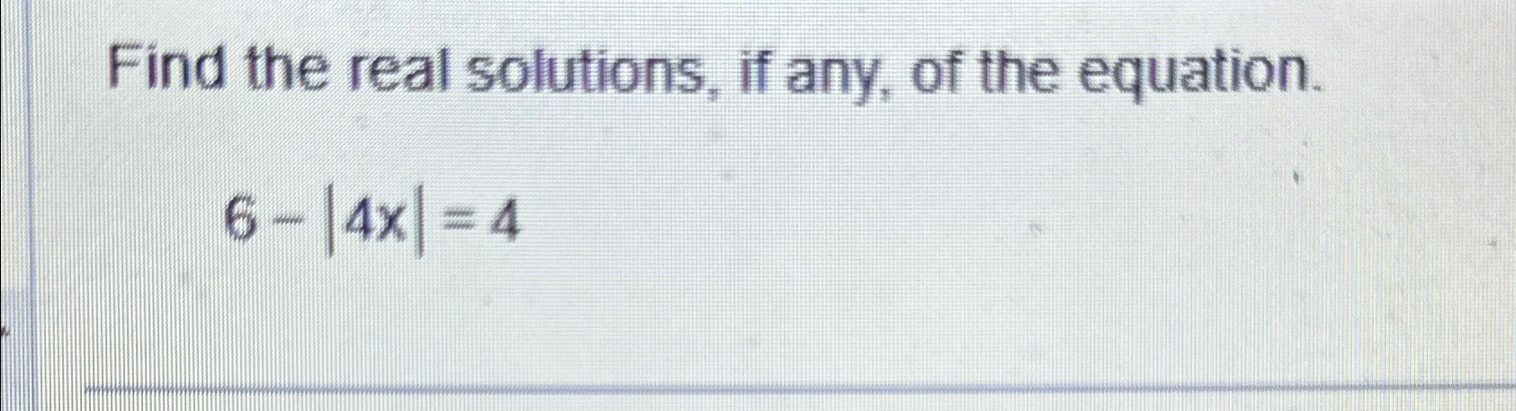 Solved Find the real solutions, if any, of the | Chegg.com