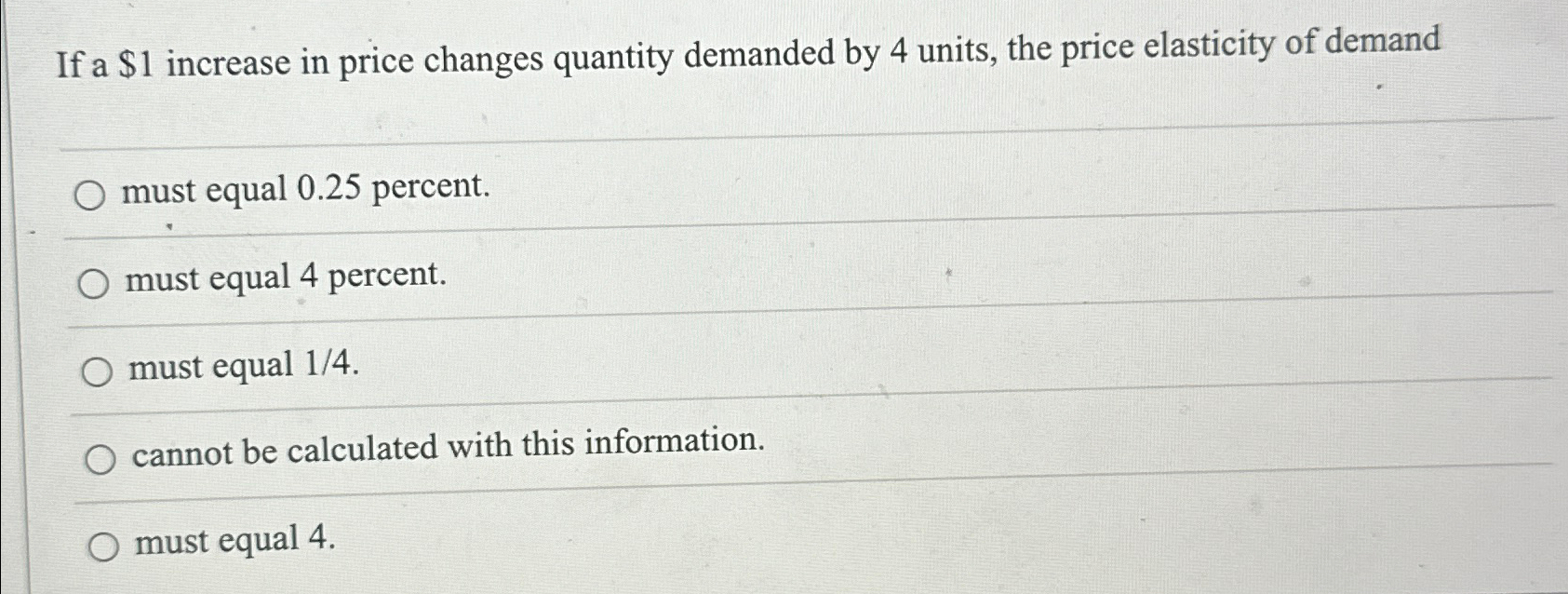 Solved If a $1 ﻿increase in price changes quantity demanded | Chegg.com