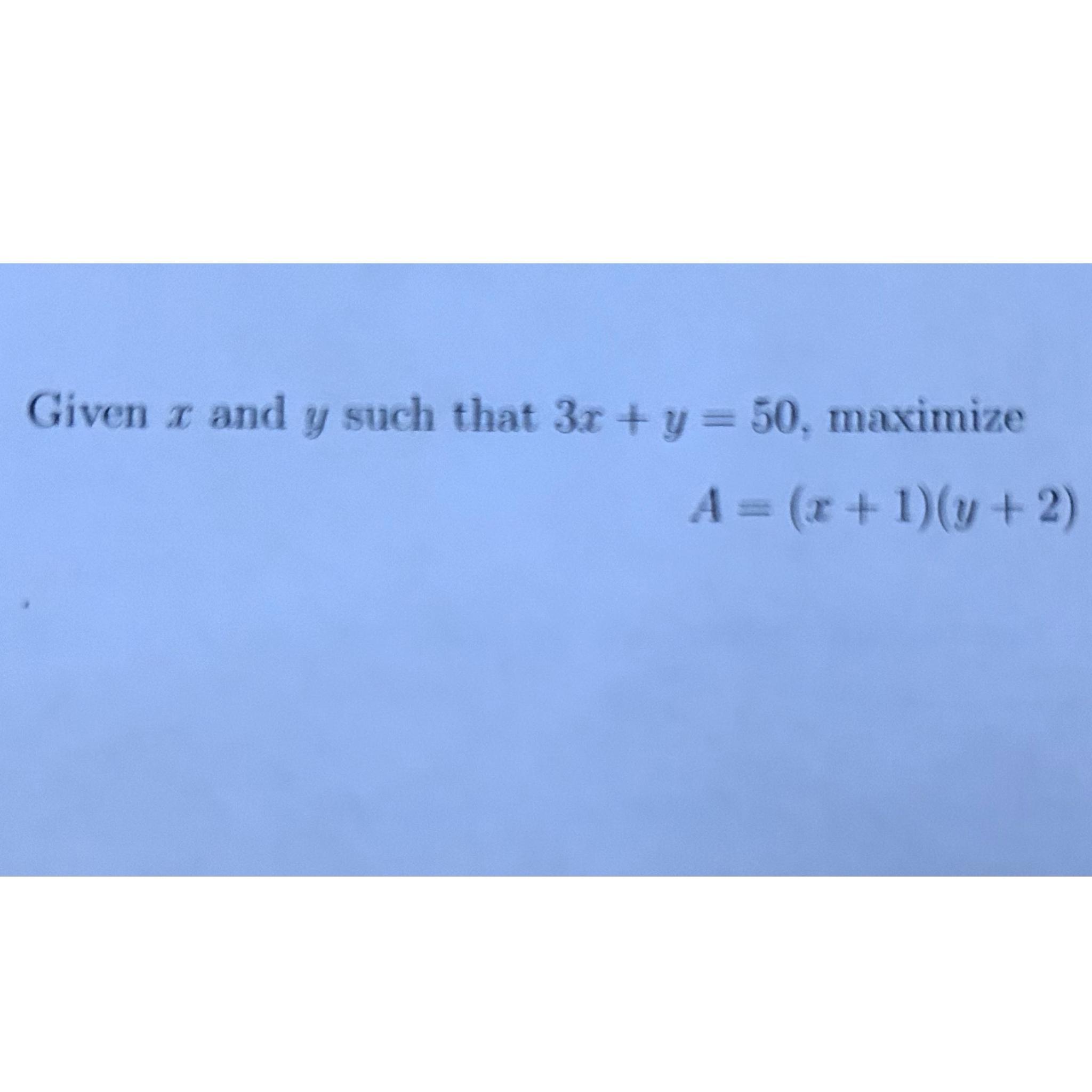 solved-given-x-and-y-such-that-3x-y-50-maximize-chegg
