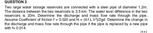 Solved Two large water storage reservoirs are connected with | Chegg.com
