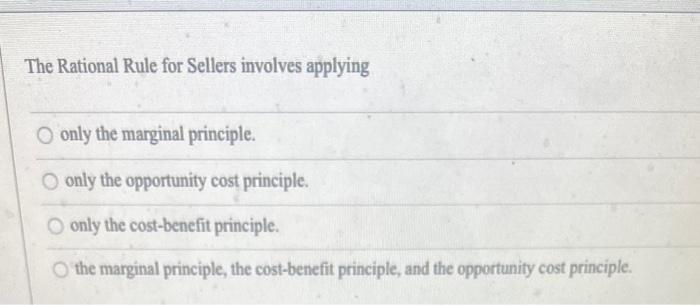 Solved The Rational Rule for Sellers involves applying O | Chegg.com