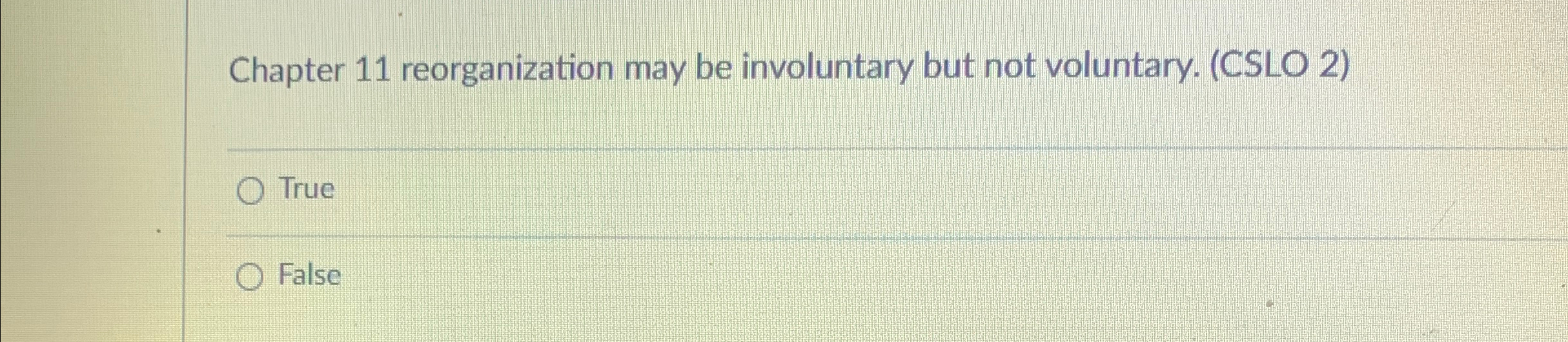 Solved Chapter 11 ﻿reorganization may be involuntary but not | Chegg.com