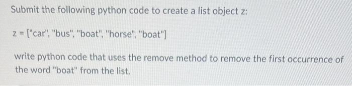Solved Submit the following python code to create a list | Chegg.com