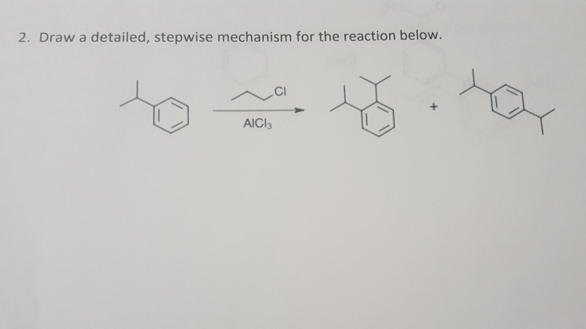 Solved 2. Draw a detailed, stepwise mechanism for the | Chegg.com