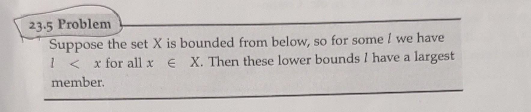 Solved Suppose the set X is bounded from below, so for some | Chegg.com