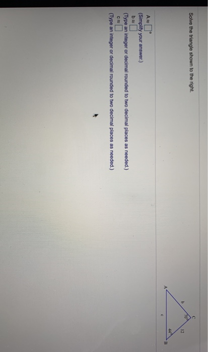 Solved Solve The Triangle Shown To The Right. A (Simplify | Chegg.com