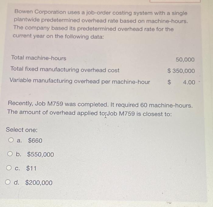 Solved Bowen Corporation uses a joborder costing system