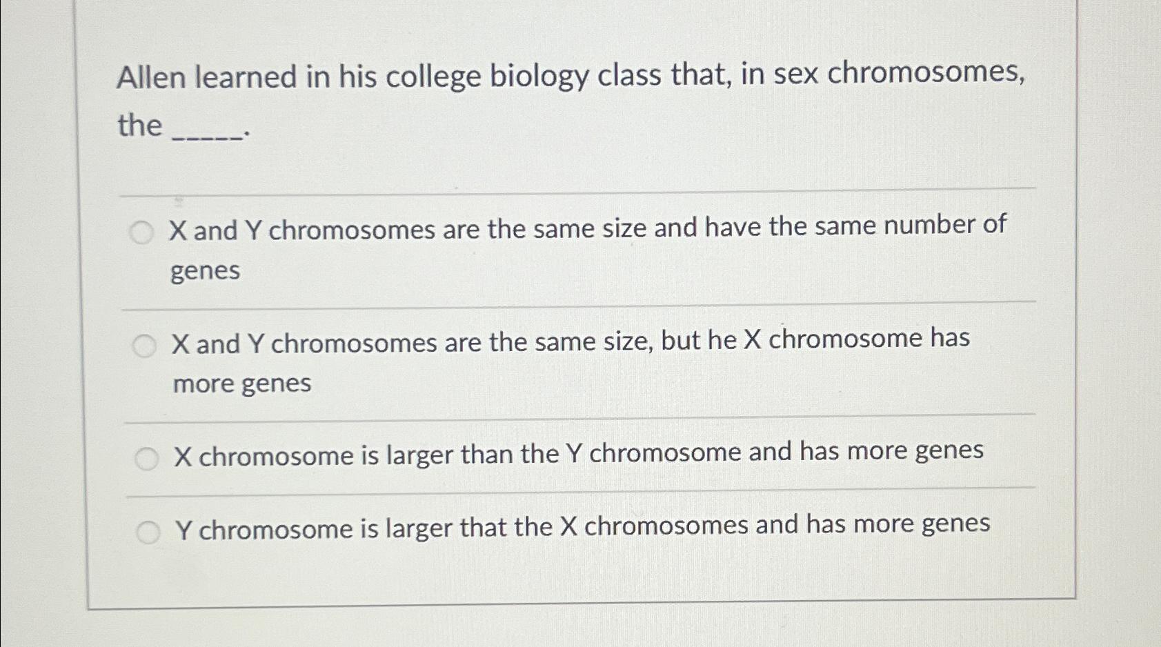 Solved Allen learned in his college biology class that, in | Chegg.com