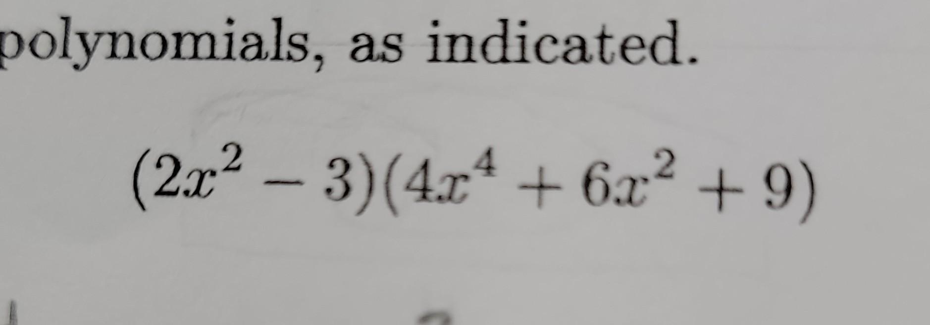 Solved Polynomials As Indicated 2x2−34x46x29 9194