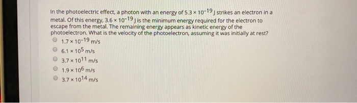 Solved In the photoelectric effect, a photon with an energy | Chegg.com
