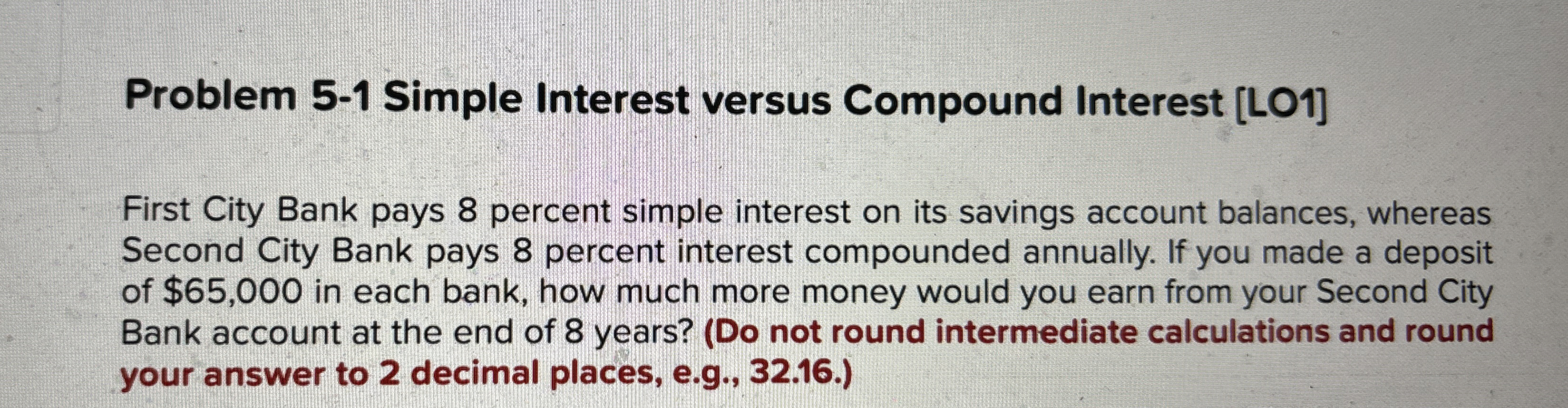 Solved Problem 5-1 ﻿Simple Interest versus Compound Interest | Chegg.com