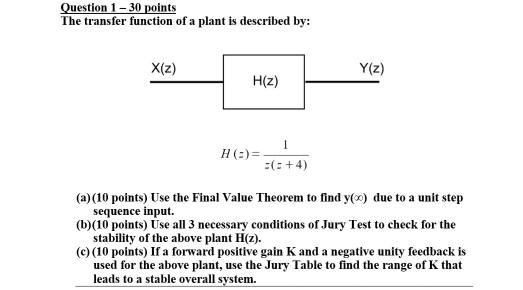 Solved Question 1 - 30 points The transfer function of a | Chegg.com