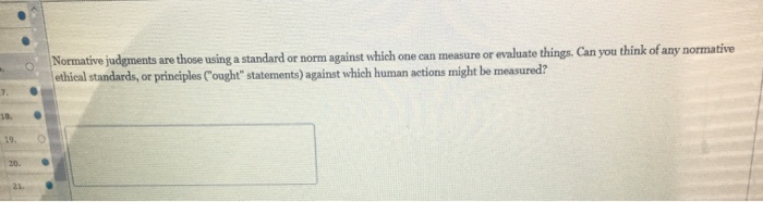 Normative judgments are those using a standard or | Chegg.com