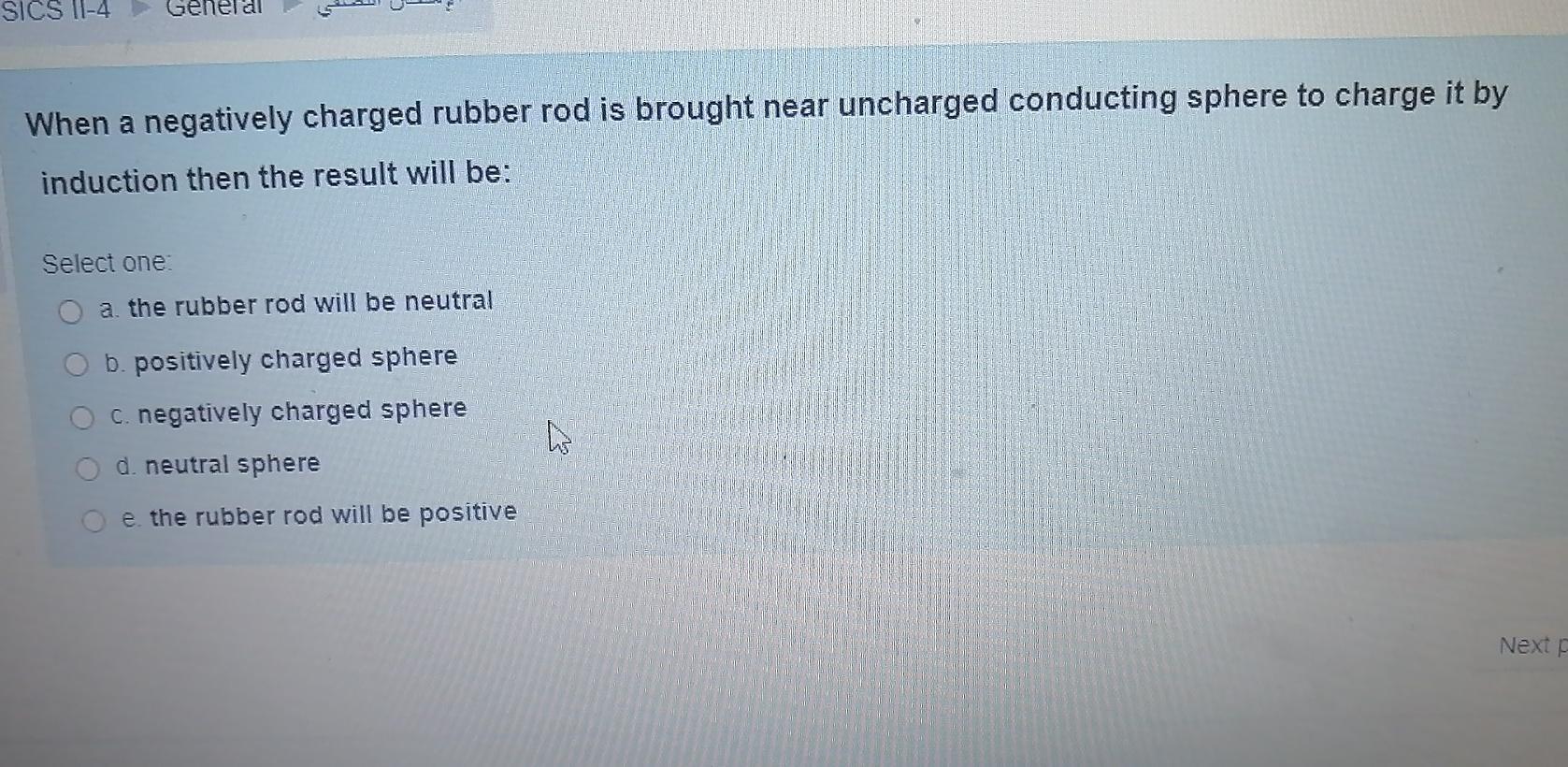 Solved SICS 114 General When a negatively charged rubber