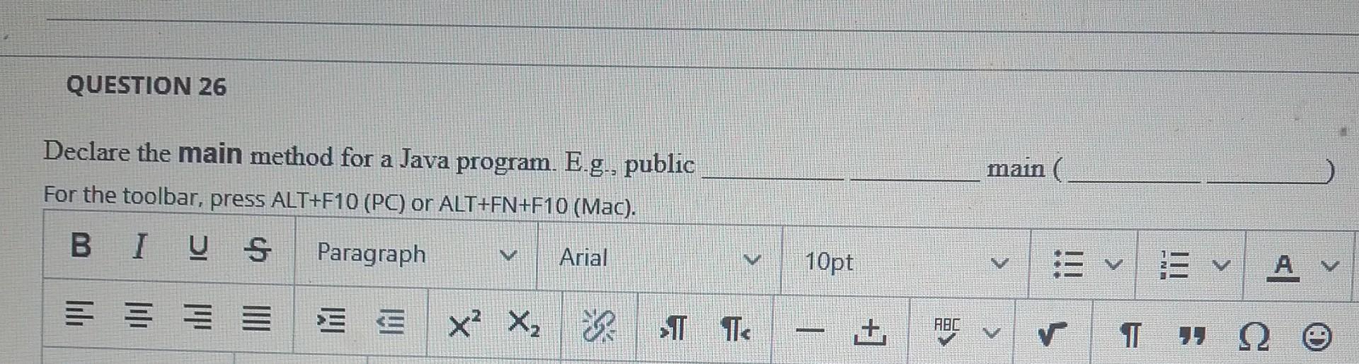 Solved Declare the main method for a Java program. E.g., | Chegg.com