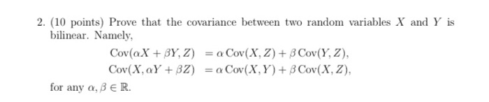 Solved 2. (10 points) Prove that the covariance between two | Chegg.com